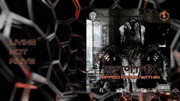 Prototype IX - Ripped From Within