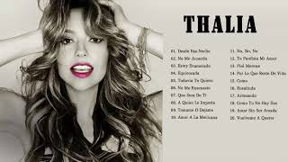 Baladas Romanticas Thalia EXITOS Sus Mejores Canciones - Thalia Nuevo Album