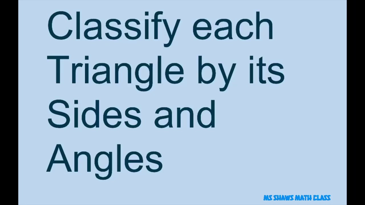 Video About Triangles Classify each Triangle by its Sides and Angles - YouTube