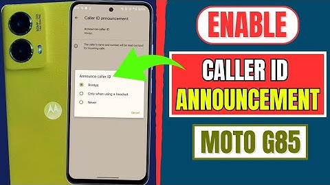 How To Activate Google Phone Caller ID Announcement on Motorola Moto G85 5G
