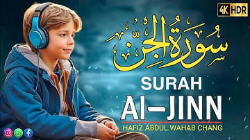 Surah Jinn Full Surat Al-Jinn (The Jinn) | 072 Surah Al Jinn  | سورة الجن |Hafiz Abdul Wahab Chang