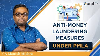 Anti Money Laundering Measures under PMLA | Prevention of Money Laundering Act - CA Manish Mishra