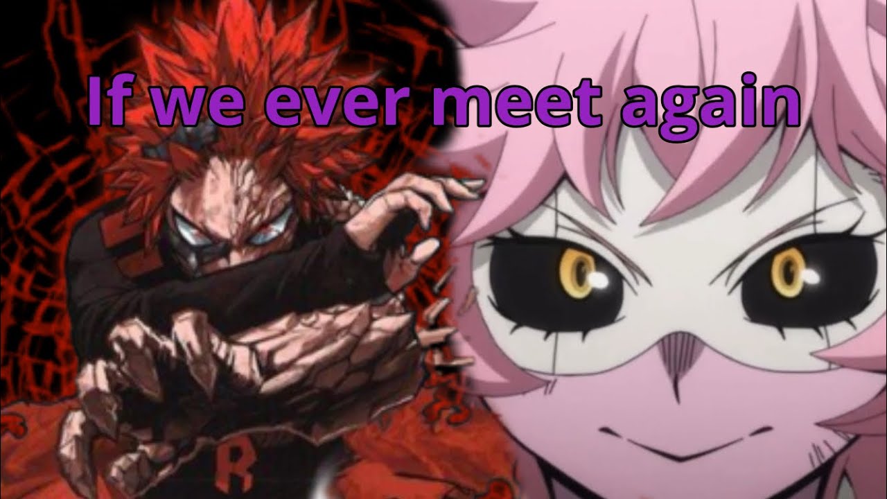 MHA- Kirishima & Mina (requested AMV) if we ever meet again