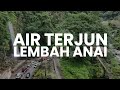 Keindahan Air Terjun Lembah Anai yang Berlokasi di Pinggir Jalan Raya Padang - Bukittinggi