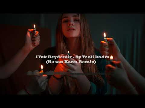 Ufuk Beydemir - Ay Tenli kadın (Hasan Karcı Remix)