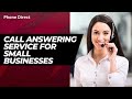 How Phone Direct Provides Call Answering Service for Small Businesses