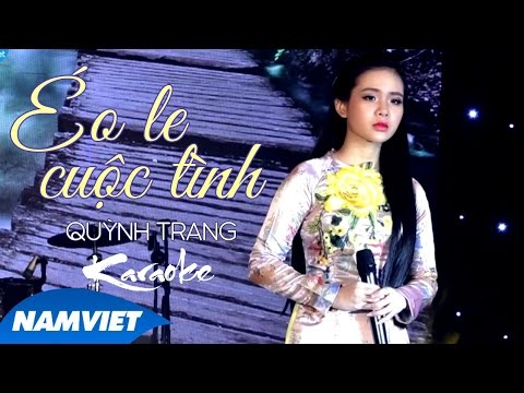 Video [KARAOKE] Éo Le Cuộc Tình - Quỳnh Trang - youtube