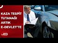 E-Devlet&#39;ten Kaza Tespit Tutanağı Nasıl Doldurulur? | TV100 Haber