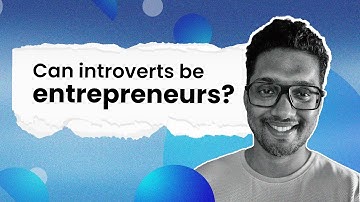 Can introverts become successful entrepreneurs?