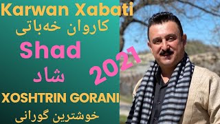 Karwan Xabati 2021 Shad Xoshtrin Gorani Kurdi| کاروان خەباتی