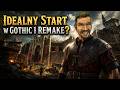 Idealny start w gothic 1 remake ?