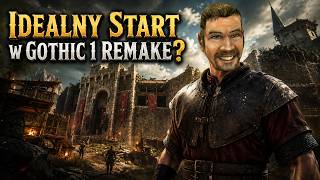 Idealny start w gothic 1 remake ?