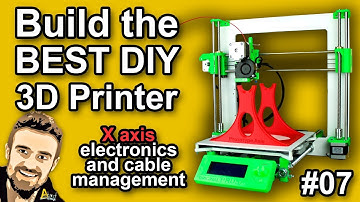 Build the BEST DIY 3D Printer -X axis electronics and cable management #07