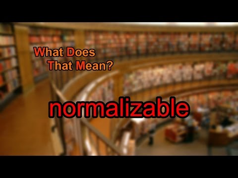 Vídeo: O que significa normalizável?