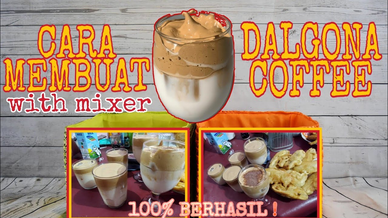 Cara Membuat Dalgona Coffee dengan Mixer YouTube