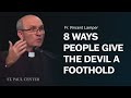 8 Ways People Give the Devil a Foothold