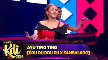 PERTAMA KALI!! Ayu Ting Ting Medley [DDU-DU DDU-DU & SAMBALADO] - Road To KDI 2019 (24/6)