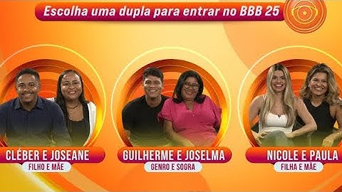 BBB25 - QUAL DUPLA MERECE ENTRA NA CASA MAIS VIGIADA  DO BRASIL