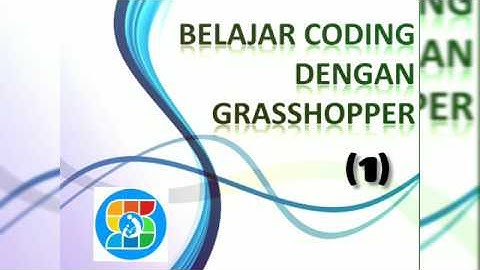 Tugas 2 : Belajar Coding dengan grasshopper