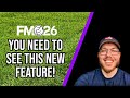 You NEED To See This New FM26 Feature!