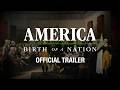 America: Birth Of A Nation | Official Trailer