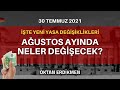 Almanya'da Ağustos ayında neler değişecek? 30 Temmuz 2021 Oktan Erdikmen