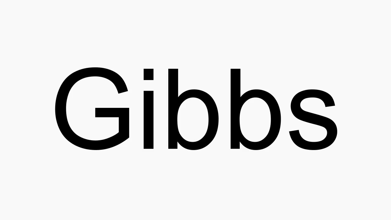 How to pronounce Gibbs