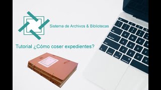 Tutorial ¿Cómo coser expedientes?