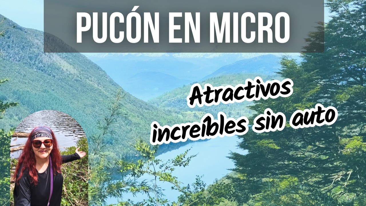 Qué hacer en PUCÓN en transporte público 🚌 | Termas, lagos y parques | Sur de Chile