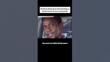 Why Did the Mutant Darwin, Who Could Adapt taAny Environment, Die from an Energy Wave? #movie #xmen