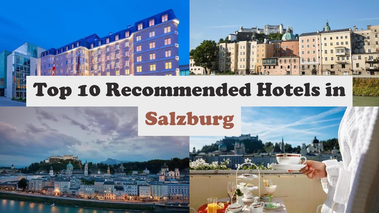 Top Recommended Hotels In Salzburg | Luxury Hotels In Salzburg -