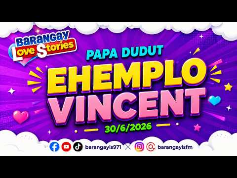 Barangay Love Stories | EHEMPLO VINCENT | Papa Dudut