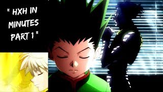 AMV - Hunter x Hunter in Minutes (Part 1)