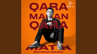 Video thumbnail of "Матин Молдрахманов - Қара,маған қара"