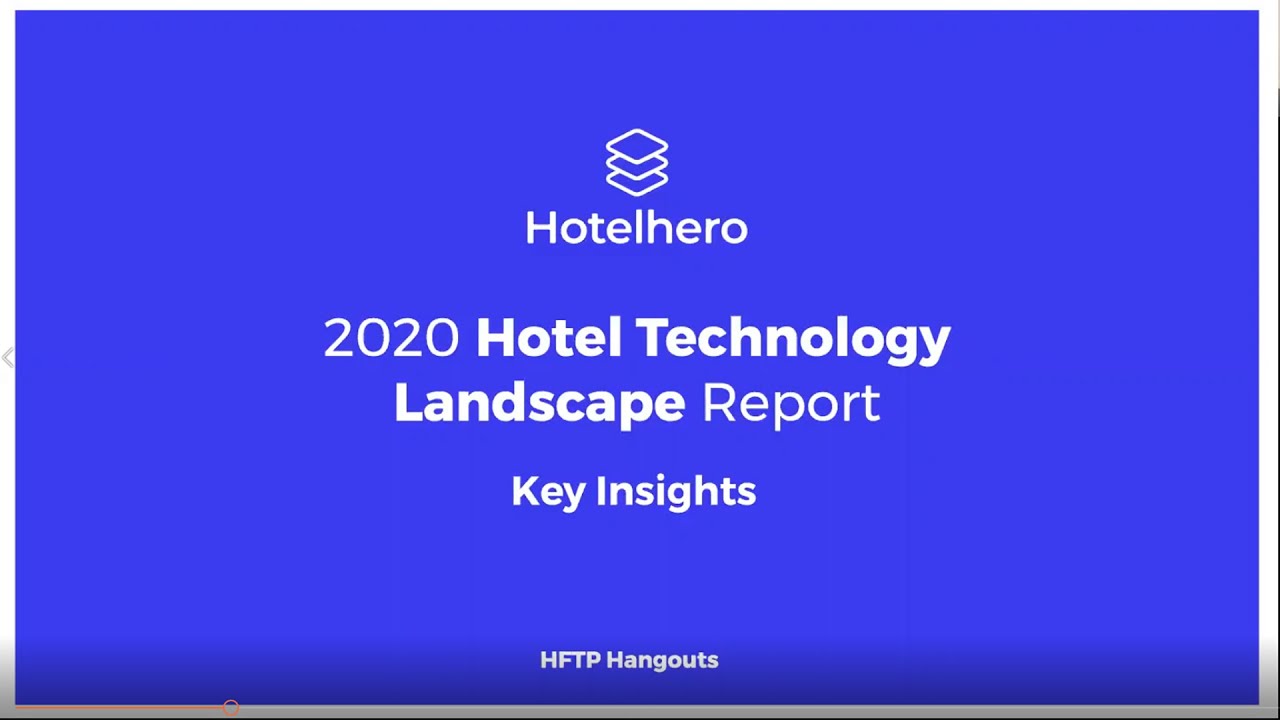 HFTP Europe Hangout: Key Insights From the 2020 Hotel Technology Landscape Report