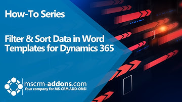 How to filter and sort data in Word templates for Microsoft Dynamics 365