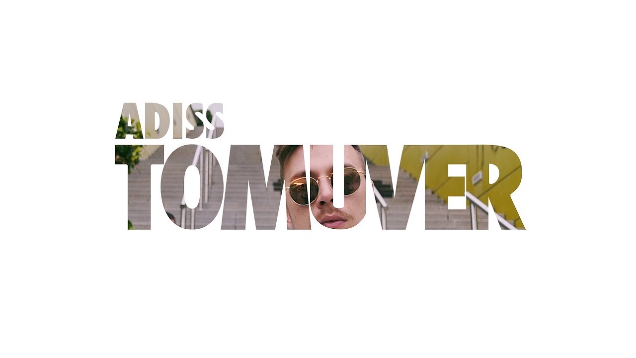 Watch ADiss - TOMUVER 🤙🏻 on YouTube Watch ADiss - TOMUVER 🤙🏻 on YouTube
