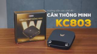 Hướng dẫn sử dụng các chế độ - Cân Cà Phê Thông Minh Winci KC803