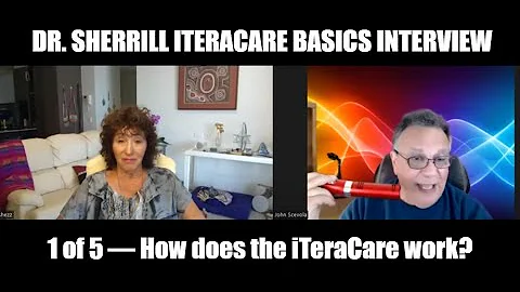 Dr. Sherrill's iTeraCare Basics Inroduction (#1 of 5)  with John Scevola  How does it work?