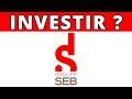 Seb sa  investir maintenant 