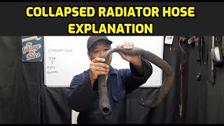 COLLAPSED RADIATOR HOSE CAUSES AND EXPLANATION