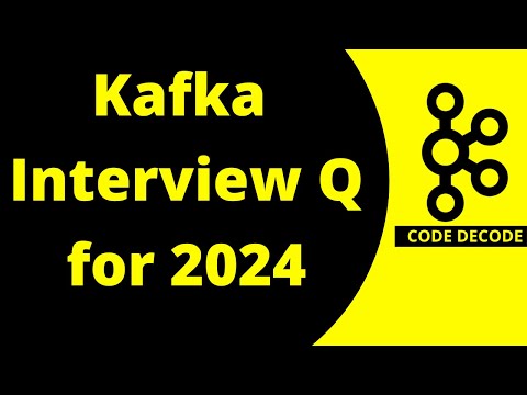 Kafka Interview questions and answers for 2024 for Experienced | Code Decode [ MOST ASKED ] | Part-1