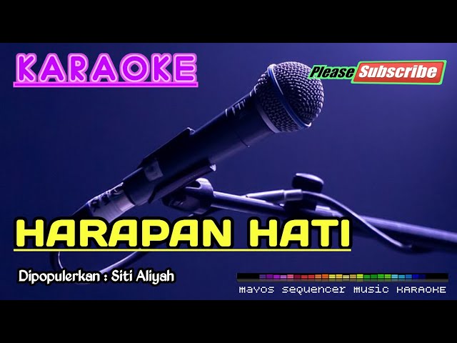 HARAPAN HATI -Siti Aliyah- KARAOKE class=