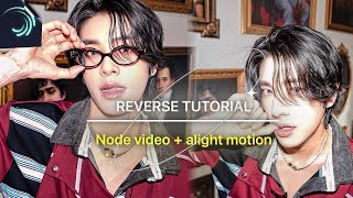 Celebrity REVERSE TUTORIAL ON NODE VIDEO + ALIGHT MOTION  Profile