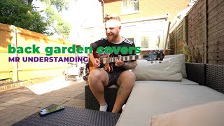 Back Garden Cover - Mr Understanding by Pete and The Pirates