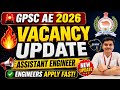 GPSC AE Vacancy 2026 GPSC Notifications for CE 200 post Golden opportunity #gpsc