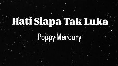 Lirik Hati Siapa Tak Luka - Poppy Mercury(Cover By Elma Bening Musik)