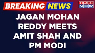 Breaking News: Jagan Mohan Reddy Meets Amit Shah And PM Modi, Mega Churn Ahead Of 2024 Polls