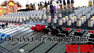 KESENIAN EBEG KUTAWULUH GENDING MANUKAN FULL DURASI AUDIO JERNIH