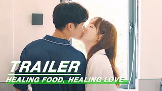  Trailer: Healing Food, Healing Love | 你是我的美味 | iQIYI